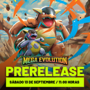 1 Prelanzamiento Mega Evolution SÁBADO 13 de Septiembre 11:00