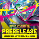 2 Prelanzamiento Mega Evolution SÁBADO 13 de Septiembre 15:00